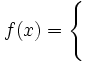  f(x) = \Biggl\{ \Biggr. \, 