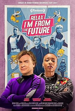 Relax, I’m from the Future (2023) Movie Reviews