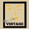 wetalkvintage