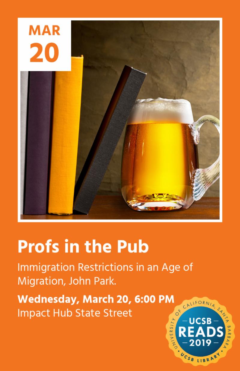 Profs in the Pub
Immigration Restrictions in an Age of Migration John Park
Wednesday March 20 6PM
Impact Hub State Street