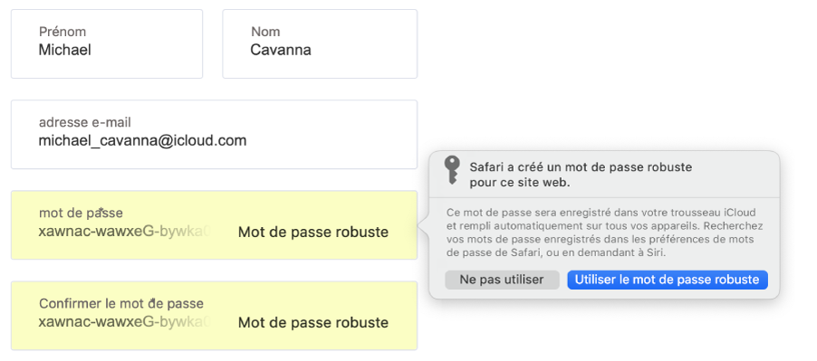 Une zone de dialogue indiquant que Safari a créé un mot de passe robuste pour un site web et qu’il sera enregistré dans le trousseau iCloud de l’utilisateur et rempli automatiquement sur les appareils de l’utilisateur.