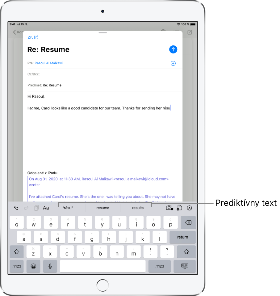 Správa apky Mail, v ktorej je zadaných niekoľko prvých slov, a návrhy funkcie prediktívneho textu na dokončenie ďalšieho slova.