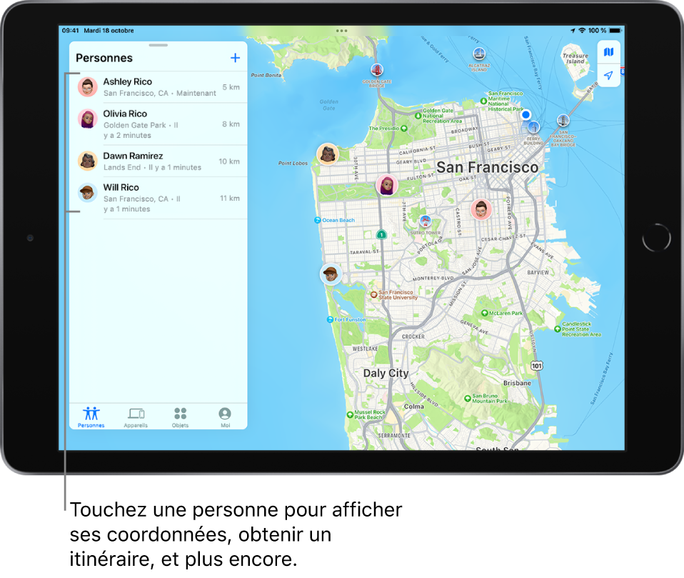 L’écran Localiser ouvert sur l’onglet Personnes. Il y a quatre personnes dans la liste : Ashley Rico, Olivia Rico, Dawn Ramirez, and Will Rico. Leur position est affichée sur un plan de San Francisco.