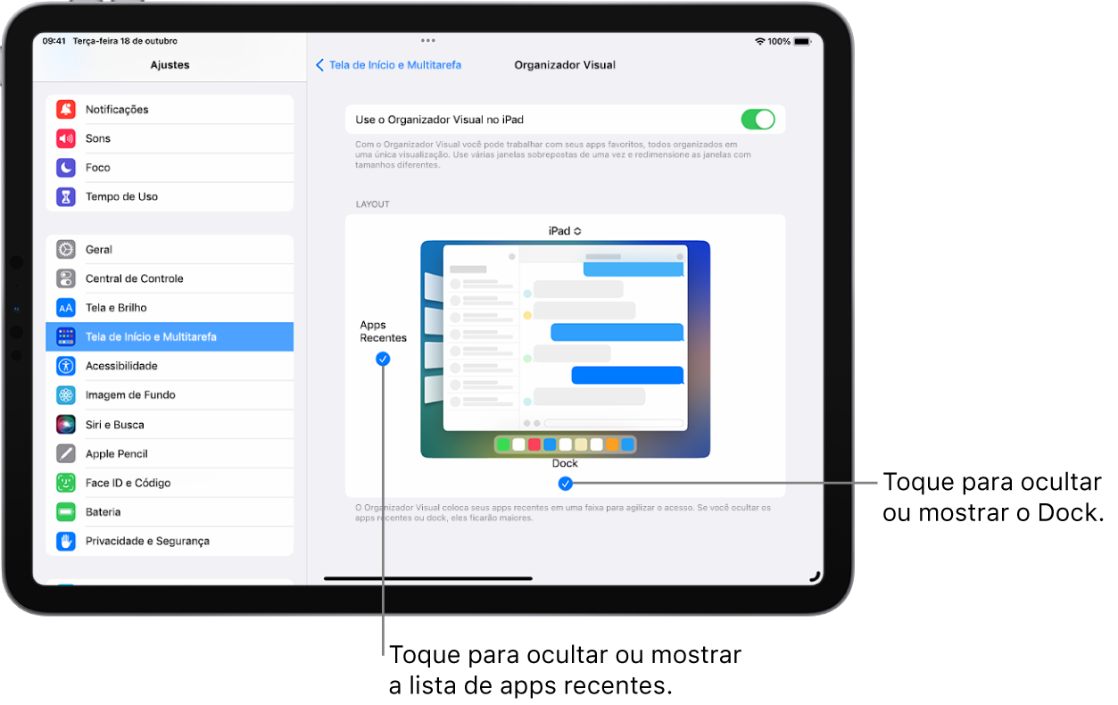 Tela do iPad mostrando os ajustes para ativar ou desativar o Organizador Visual, ocultar ou mostrar a lista de apps recentes quando o Organizador Visual está ativado e ocultar ou mostrar o Dock quando o Organizador Visual está ativado.