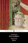 Satires and Epistles of Horace and Satires of Persius (Penguin Classics)