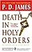 Death in Holy Orders by P.D. James