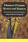 Mystery and Manners by Flannery O'Connor