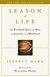 Season of Life by Jeffrey Marx