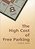 The High Cost of Free Parking