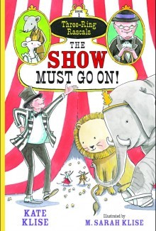 The Show Must Go On! by Kate Klise