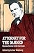 Attorney for the Damned: Clarence Darrow in the Courtroom