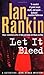 Let It Bleed by Ian Rankin