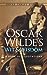 Oscar Wilde's Wit and Wisdom by Oscar Wilde