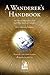 A Wanderer's Handbook by Carla Lisbeth Rueckert