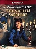 The Stolen Sapphire: A Samantha Mystery