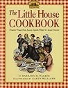 The Little House Cookbook by Barbara M. Walker