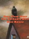 One Flew Over the Cuckoo’s Nest by Ken Kesey