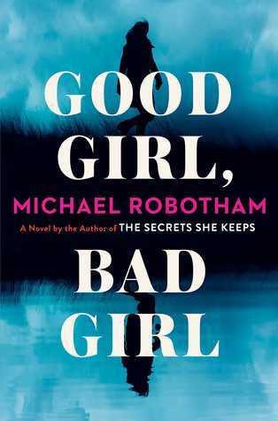 Good Girl, Bad Girl by Michael Robotham