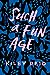 Such a Fun Age by Kiley Reid