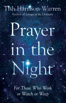 Prayer in the Night by Tish Harrison Warren