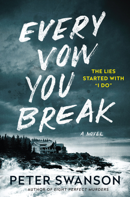 Every Vow You Break by Peter  Swanson