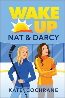 Wake Up, Nat & Darcy (Puck Struck, #1)