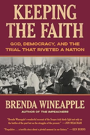 Keeping the Faith: God, Democracy, and the Trial That Riveted a Nation