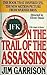 On the Trail of the Assassins by Jim Garrison