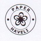 Paper Haveli