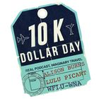 10K Dollar Day