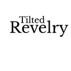 Tilted Revelry