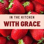 In The Kitchen With Grace | Easy, Healthy Recipes & Comfort Food