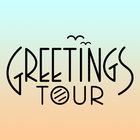 Greetings Tour