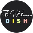 The Wholesome Dish®