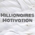 Millionaires Motivation