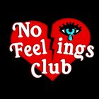 no Feelings Club