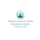 Mindful Healing Works Wellness Center