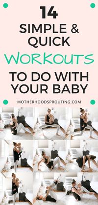 Learn 14 easy mommy and me exercises that you'll actually do! You can do these simple and quick workouts with your baby so finding the time to work out won't be as hard. Do these exercises and get back into shape postpartum and practice a little self-care! #workouts #mommyandme #postpartum #selfcare