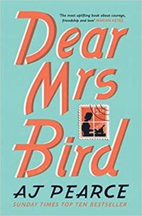 Dear Mrs Bird by A. J. Pearce - I’m keeping my fingers firmly crossed that there is more to come from the gorgeous Emmeline. #debut #LoveReading #DearMrsBird