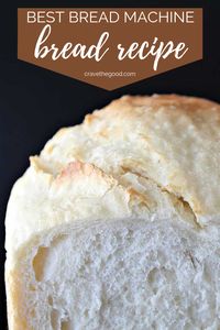 The Best Bread Machine Recipe | crave the good