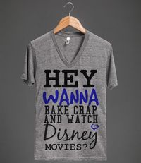 Hey Wanna bake crap and watch Disney Movies t shirt