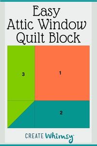 Attic Window Quilt Pattern - Create Whimsy