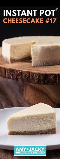 Instant Pot Cheesecake | Instant Pot Cheesecake 17 | Pressure Cooker Cheesecake | Cheesecake Recipe | Instant Pot Dessert Recipes #AmyJacky #InstantPot #PressureCooker #recipes #dessert #cake