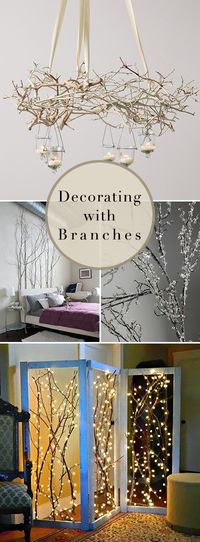 Decorating with Branches • Lots of Ideas, Projects & Tutorials! Love the room divider and the chandelier!