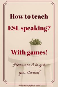 ESL speaking activities. Three fun speaking games that will get your ESL students to talk. #esl #teach #english #educate #teacher #speak #speaking #game #language