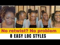 How To: 8 Easy Loc styles | NO RETWIST | (short, med, long) ✨💛 - YouTube