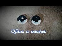 COMO HACER OJOS A CROCHET👀👀👀 - YouTube