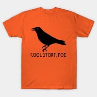 COOL STORY, POE with Raven - Raven - T-Shirt | TeePublic