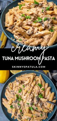 Creamy Tuna and Mushroom Pasta