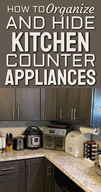 Dreaming of a clutter free kitchen in a clutter free home? Here's how to organize and hide small kitchen counter appliances with clever storage and kitchen clutter solutions